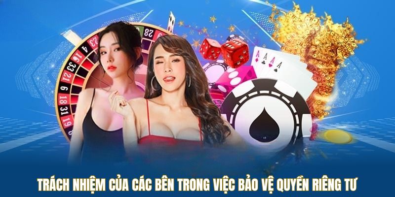 trach-nhiem-cac-ben-trong-quyen-rieng-tu-vivu88