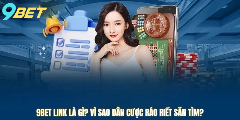 9bet-link-la-gi