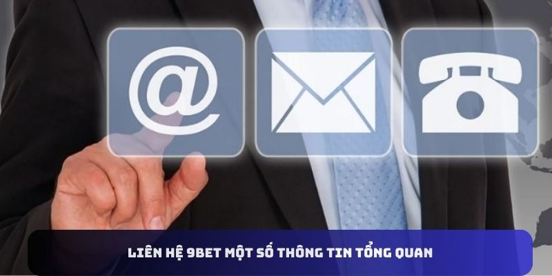 lien-he-9bet-tong-quan