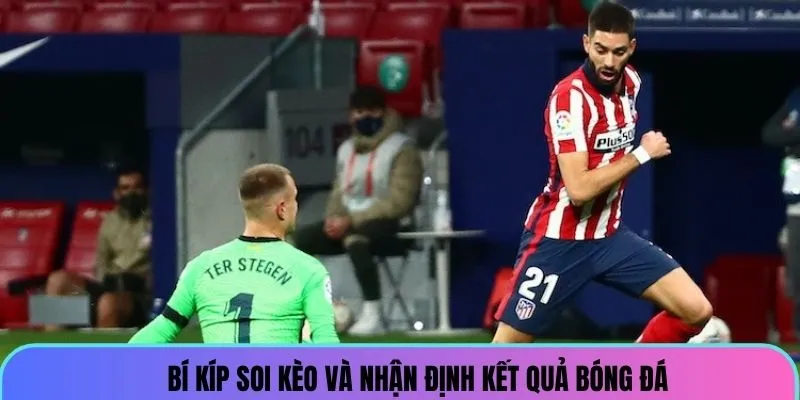 soi-keo-la-liga-bi-kip