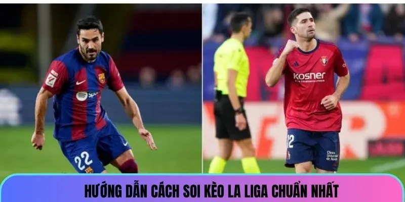 soi-keo-la-liga-huong-dan