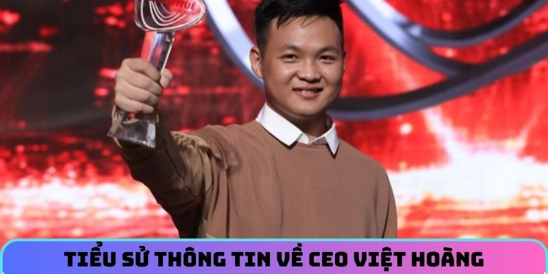 tieu-su-thong-tin-ve-ceo-viet-hoang