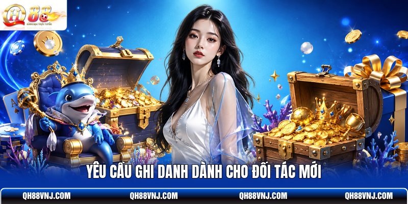 yeu-cau-ghi-danh-danh-cho-doi-tac-moi